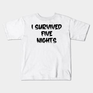 I Survived Five Nights At Freddy's Pizzeria Kids T-Shirt